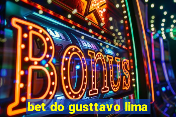 bet do gusttavo lima